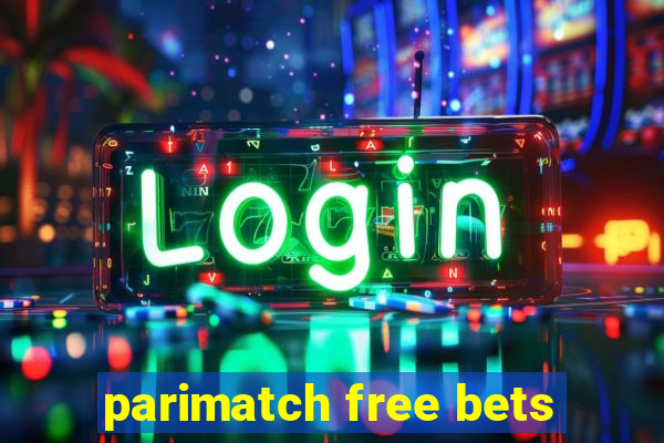 parimatch free bets